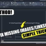 AutoCAD Hack: Fix Missing Image in AutoCAD (New Method)