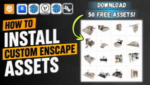 Download 50 Free Custom Enscape Assets | How to Install Custom Enscape Assets
